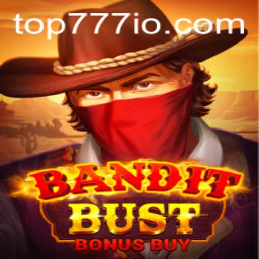 Explore the Exciting World of BanditBustBonusBuy with TOP777